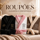 Roupão Alteza Premium™ - Você confortável e quentinha como uma rainha ✨👸